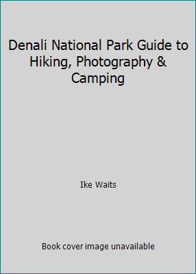 Guide to Hiking, Photography & Camping (Paperback) B484