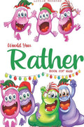 Would You Rather Book for Kids: Christmas Edition P861