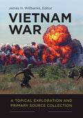 Vietnam War Primary Source Collection [2 Volumes] eBook U69748